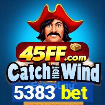 5383 bet